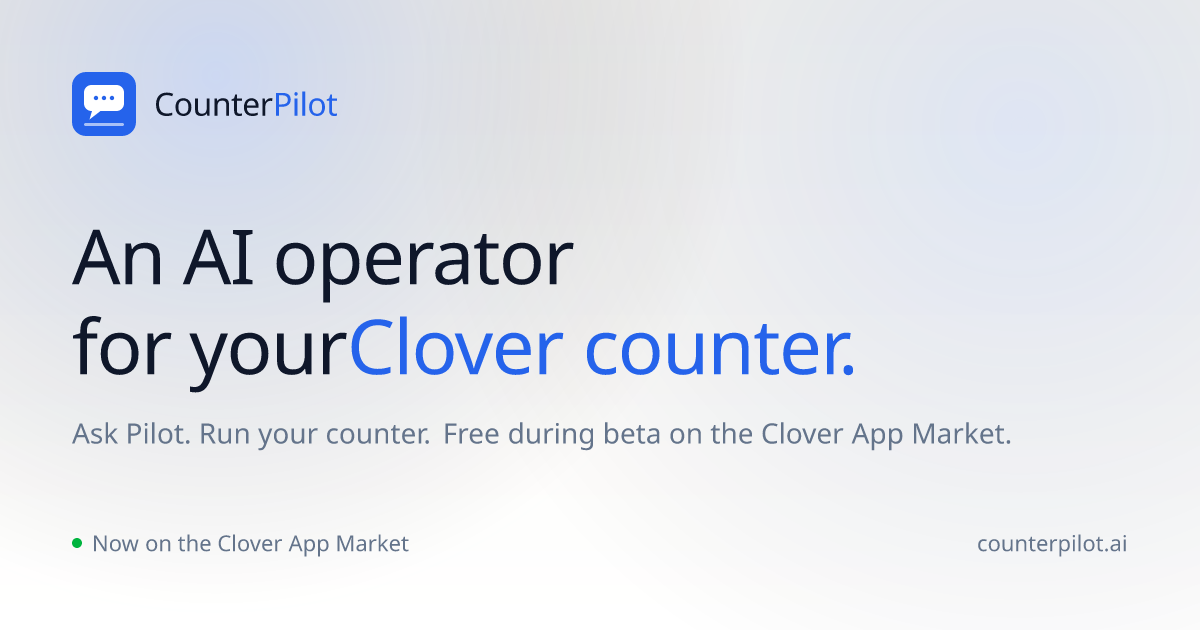 Counter Pilot — An AI operator for your Clover counter